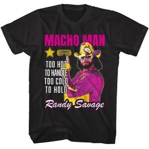 Macho Man Too Hot To Handle Unisex T Shirt